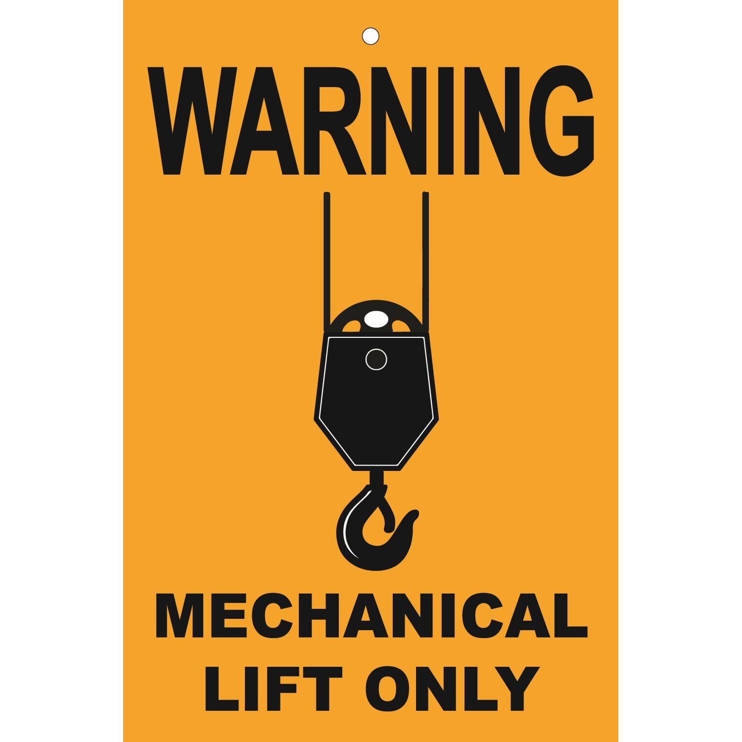 WARNING Mechanical Lift Only Tag (Never Tear) - Pkt 100