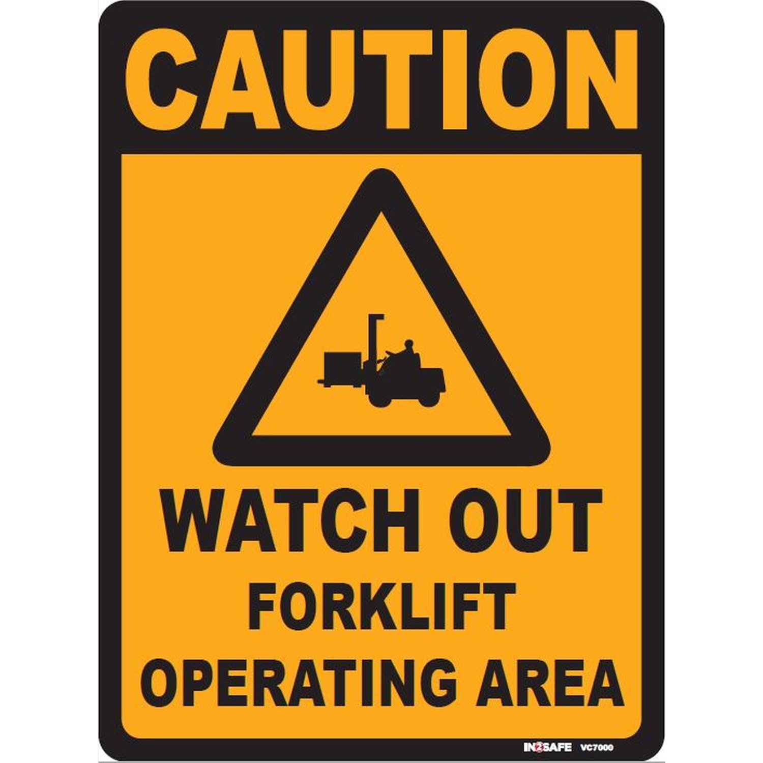 CAUTION Watch Out Forklift Operating Area