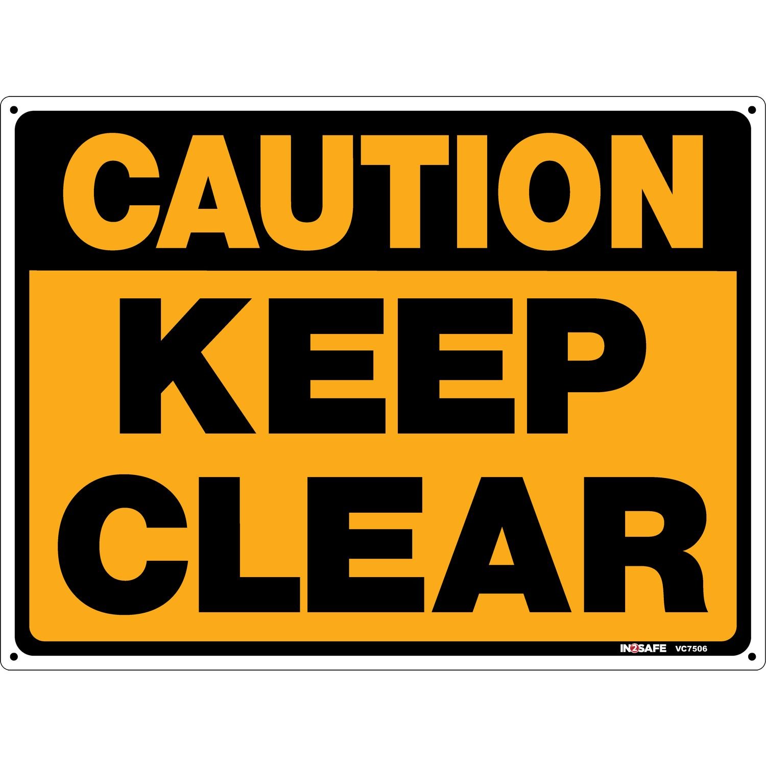 CAUTION Keep Clear Sign